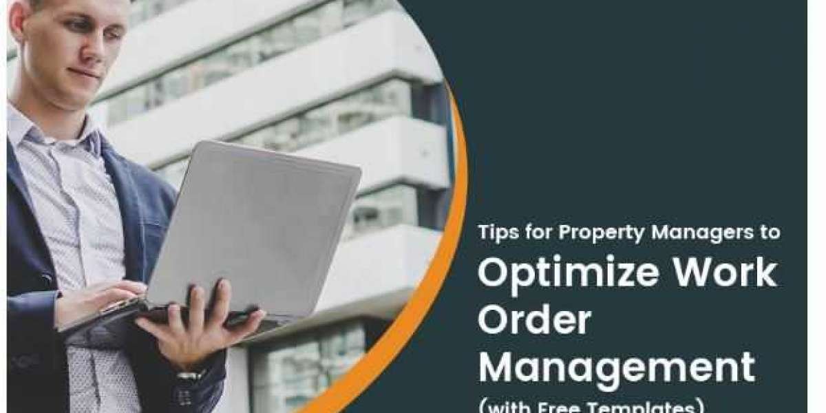 9 Tips for New Property Managers to Manage Work Orders More Efficiently