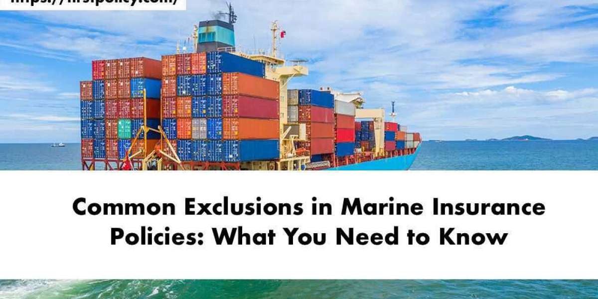 Common Exclusions in Marine Insurance Policies: What You Need to Know