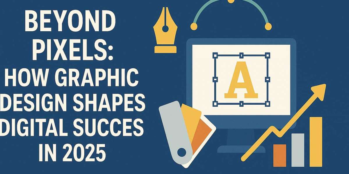 Beyond Pixels: How Graphic Design Shapes Digital Success in 2025