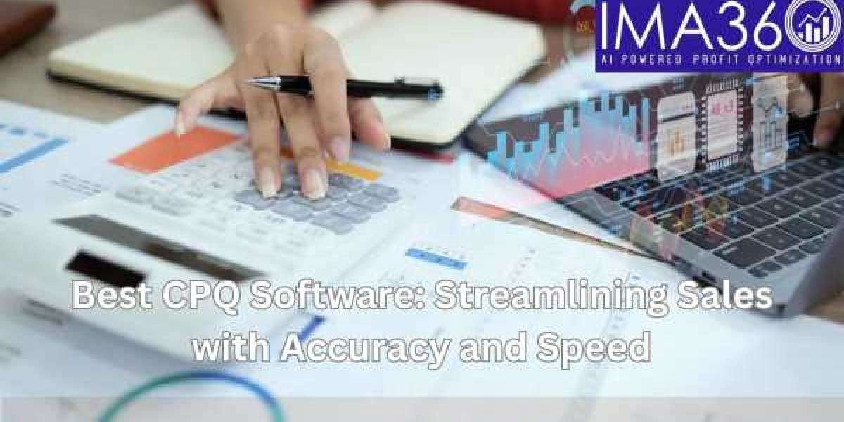 Best CPQ Software: Streamlining Sales with Accuracy and Speed