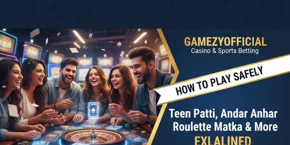 How to Play GamezyOfficial Casino Games Safely: Teen Patti, Andar Bahar, Roulette, Matka & More Explained