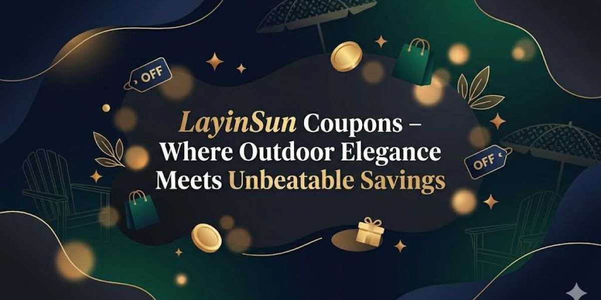 LayinSun Coupons Where Outdoor Elegance Meets Unbeatable Savings