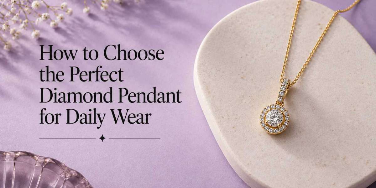 How to Choose the Perfect Diamond Pendant for Daily Wear