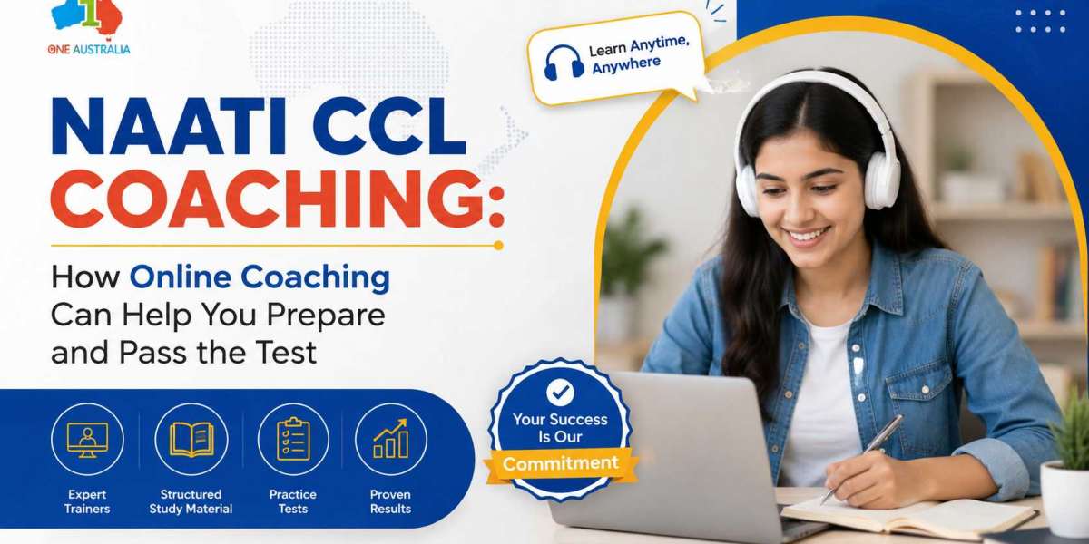 NAATI CCL Coaching: How Online Coaching Can Help You Prepare and Pass the Test
