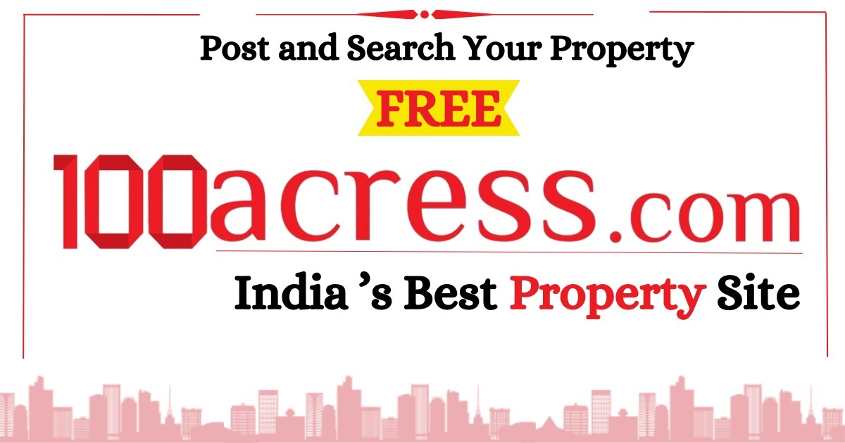 100acress.com - Buy Property in India & Dubai | Trusted Real Estate Platform