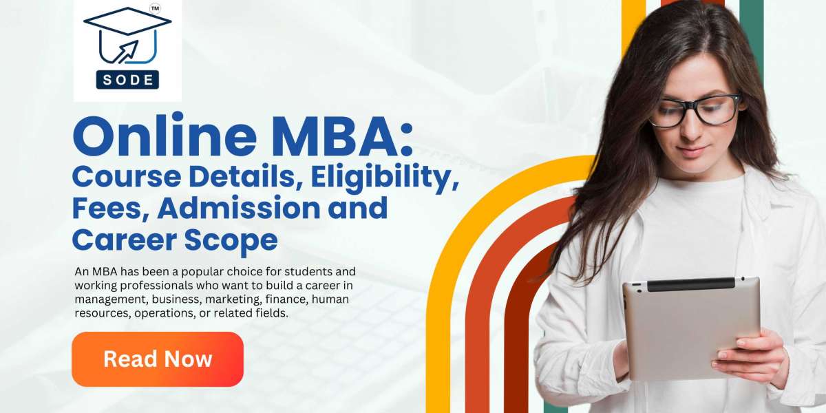 Online MBA: Course Details, Eligibility, Fees, Admission and Career Scope